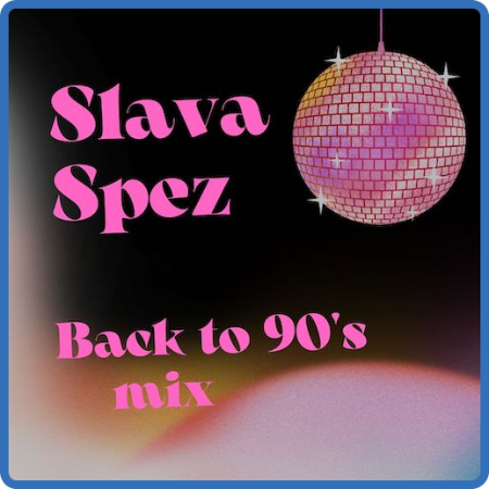 ))VA - SlavaSpez - Back to 90's mix (2022)