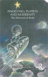 Pinocchio, Puppets, and Modernity The Mechanical Body