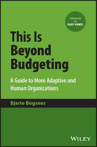 This Is Beyond Budgeting A Guide to More Adaptive and Human Organizations