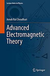 Advanced Electromagnetic Theory
