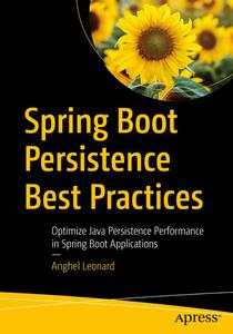 Spring Boot Persistence Best Practices Optimize Java Persistence Performance in Spring Boot Applications