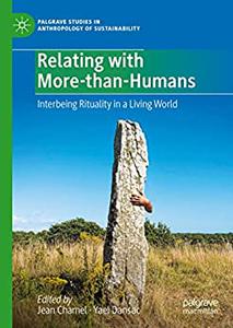 Relating With More-than-humans Interbeing Rituality in a Living World