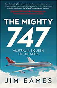The Mighty 747 Australia's Queen of the Skies