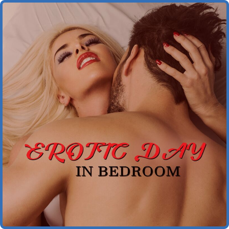 Jazz Erotic Lounge Collective - Erotic Day in Bedroom  Sensual Background Music fo...