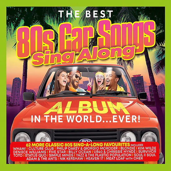 VA - The Best 80s Car Songs Sing Along Album In The World Ever!