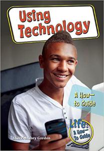 Using Technology A How-to Guide