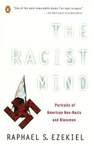 The Racist Mind Portraits of American Neo-Nazis and Klansmen
