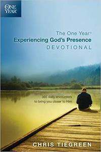 The One Year Experiencing God's Presence Devotional 365 Daily Encounters to Bring You Closer to Him