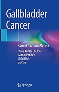 Gallbladder Cancer Current Treatment Options
