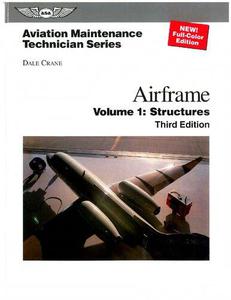 Aviation Maintenance Technician Airframe, Volume 1 Structures (Aviation Maintenance Technician series)