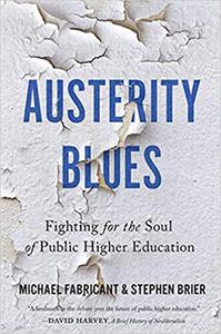 Austerity Blues Fighting for the Soul of Public Higher Education