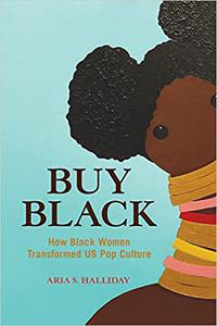 Buy Black How Black Women Transformed US Pop Culture