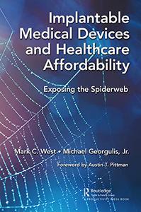 Implantable Medical Devices and Healthcare Affordability Exposing the Spiderweb