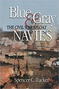 Blue & Gray Navies The Civil War Afloat