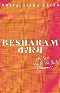 Besharam On Love and Other Bad Behaviors