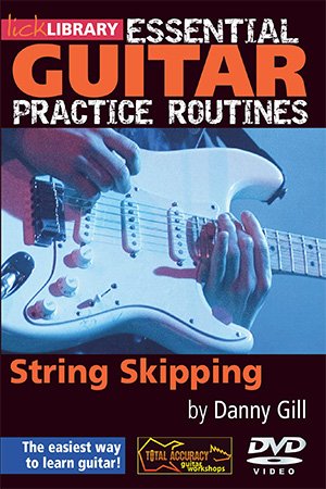 Lick Library - Essential Guitar Practice Routines String Skipping