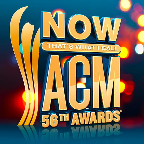 VA - NOW That's What I Call 56th ACM Awards