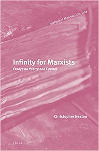 Infinity for Marxists Essays on Poetry and Capital