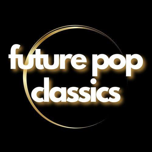 Future Pop Classics (2023)