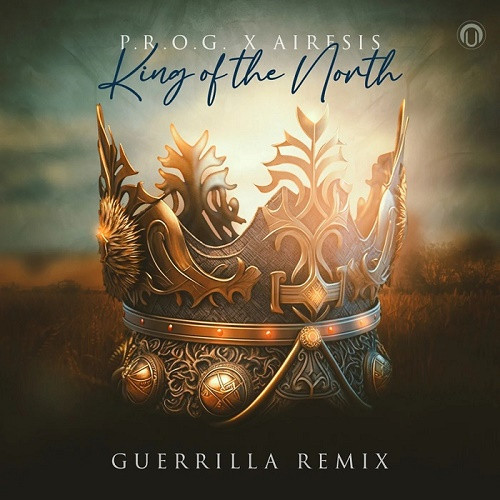P.R.O.G. & Airesis - King of the North (Guerrilla Remix) (Single) (2023)