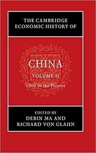 The Cambridge Economic History of China Volume 2, 1800 to the Present