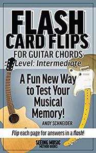 Flash Card Flips for Guitar Chords - Level Intermediate Test Your Memory of Advancing Guitar Chords