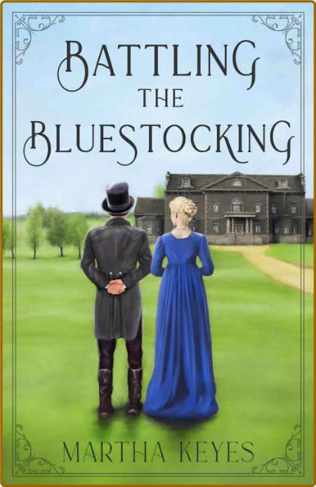 Battling the Bluestocking The - Martha Keyes  0a3d11f1df6d5743ef566ce612e53820