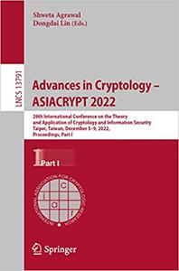 Advances in Cryptology - ASIACRYPT 2022 28th International Conference on the Theory and Application of Cryptology and I