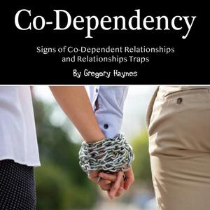 Co-Dependency by Gregory Haynes