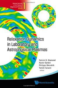 Relaxation Dynamics in Laboratory and Astrophysical Plasmas