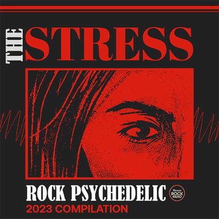 Картинка The Stress: Rock Psychedelic Compilation (2023)