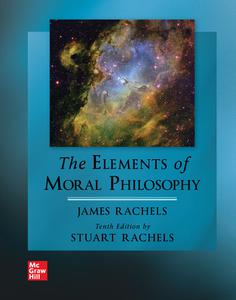 The Elements of Moral Philosophy, 10th Edition