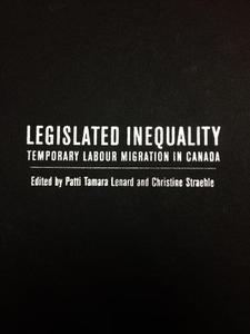 Legislated Inequality Temporary Labour Migration in Canada