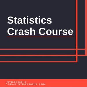 Statistics Crash Course by Introbooks Team