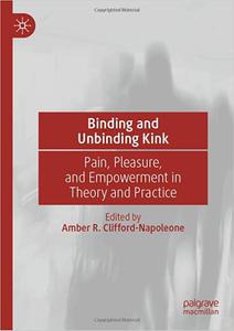 Binding and Unbinding Kink Pain, Pleasure, and Empowerment in Theory and Practice