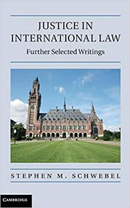 Justice in International Law Further Selected Writings