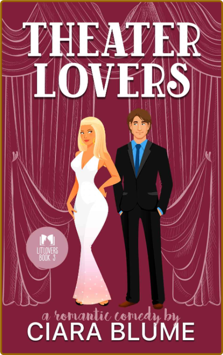 Theater Lovers  A Lit Lovers Se - Ciara Blume  44f9a4380a749e6c8d24a3297f052a4b