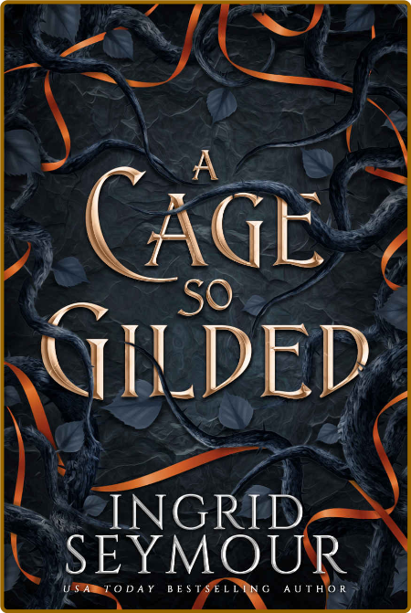 A Cage So Gilded Healer of Kin - Ingrid Seymour  85f8ac9a6111da5cf782325d626bc74b