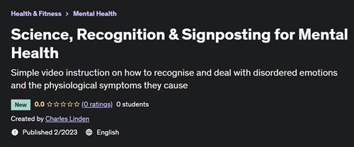 Science, Recognition & Signposting for Mental Health
