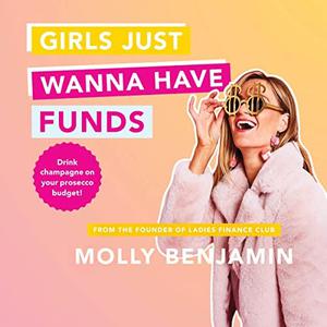 Girls Just Wanna Have Funds [Audiobook]