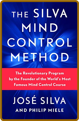 The Silva Mind Control Method by Jose Silva  F85fec37dd6bbca5a2869f4a68a7844f