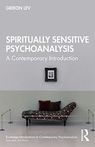 Spiritually Sensitive Psychoanalysis A Contemporary Introduction