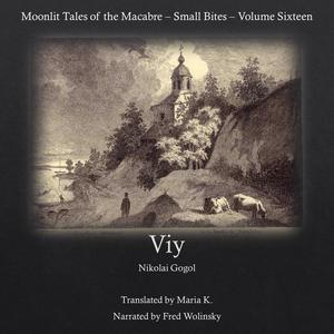 Viy (Moonlit Tales of the Macabre - Small Bites Book 16) by Nikolai Gogol