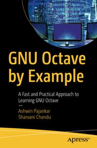 GNU Octave by Example A Fast and Practical Approach to Learning GNU Octave