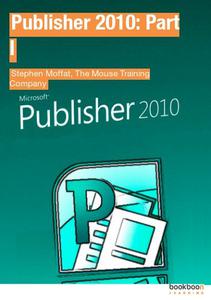 Publisher 2010 Part I