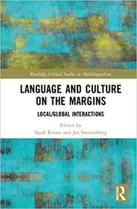 Language and Culture on the Margins Global Local Interactions