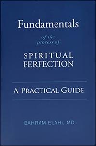 Fundamentals of the Process of Spiritual Perfection A Practical Guide