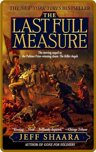 The Last Full Measure by Jeff Shaara  A851c835f7210f1d6340e10cace26f88