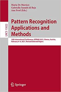 Pattern Recognition Applications and Methods 10th International Conference, ICPRAM 2021, and 11th International Confere