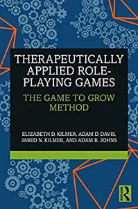 Therapeutically Applied Role-Playing Games The Game to Grow Method